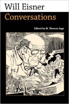 Will Eisner: Conversations edited by Tom Inge, Will Eisner: A Spirited Life